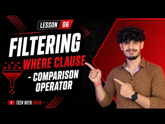 SQL Lesson 06 | WHERE Clause – Comparison Operators | SQL Tutorial