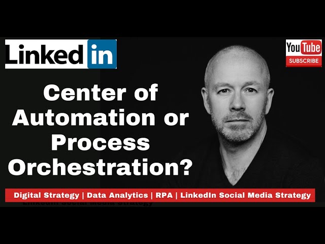 Centre of intelligent automation or process orchestration?