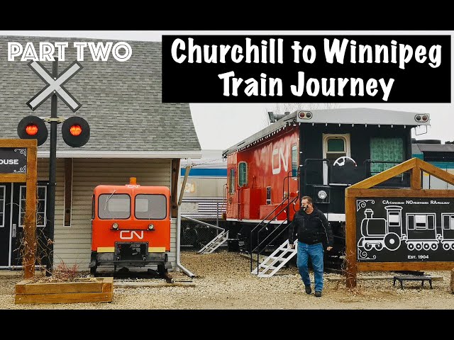 VIA Rail Churchill to Winnipeg Train Journey, Part Two: Towns in Saskatchewan and Manitoba [Ep.16]