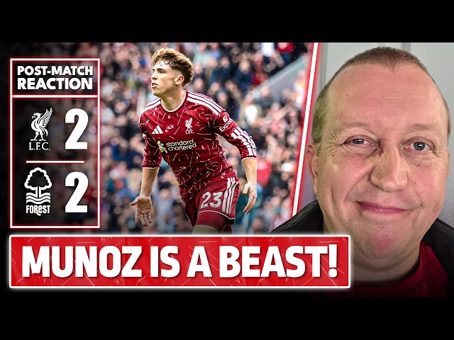 Muñoz is a Beast but Issues to Sort Out! | Liverpool 2-2 Nottingham Forest | Pajak's Match Reaction