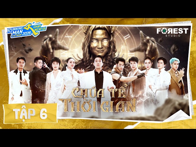 RUNNING MAN VIETNAM 2026 - CHẠY NGAY ĐI | TẬP 06: Chúa Tể Thời Gian