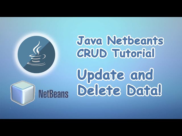 Tutorial CRUD Java MYSQL - Update and Delete Data