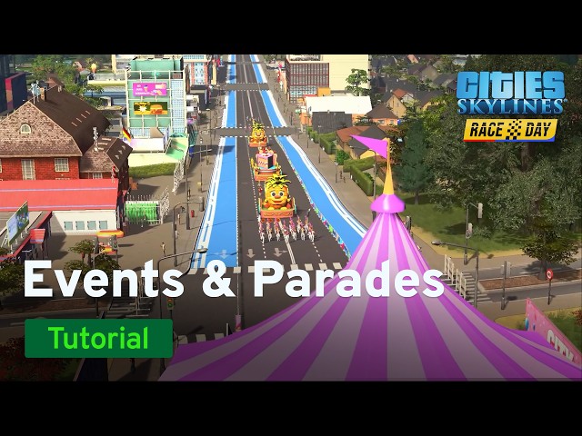 Events & Parades | Tutorial | Cities: Skylines