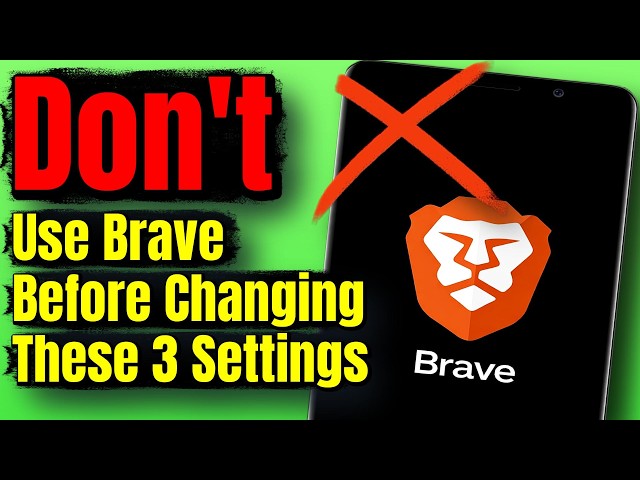 3 Brave Browser Settings You Should Turn On Right Now (Most Users Miss These!)