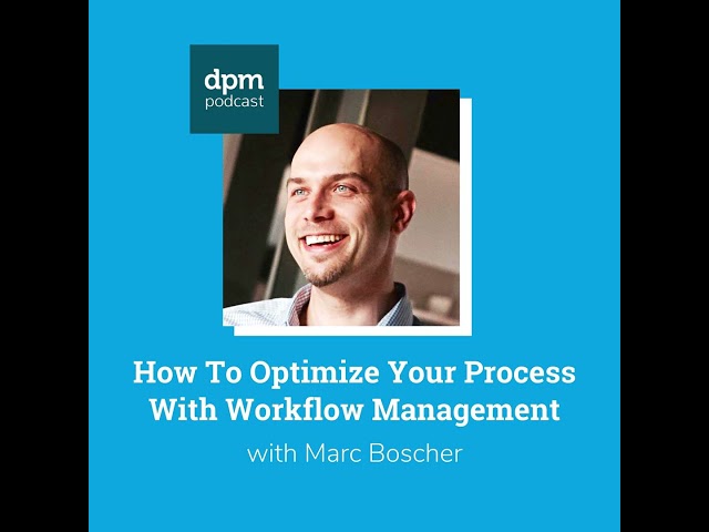 How To Optimize Your Process With Workflow Management (with Marc Boscher from Unito)