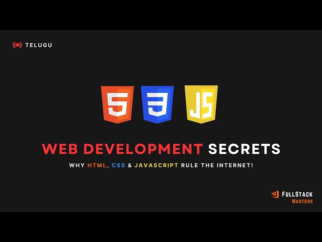 Web Development Secrets | Why HTML, CSS & JavaScript are used in Web Development? | (Telugu)