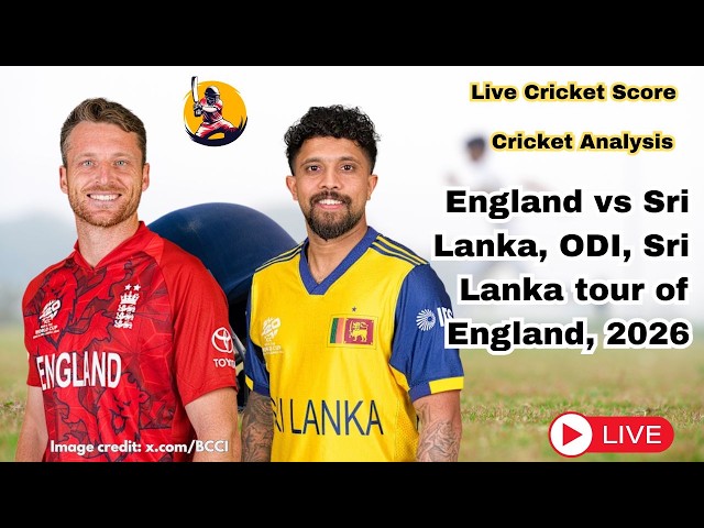 Live Analysis :England vs Sri Lanka, 1st ODI, Sri Lanka tour of England, 2026 - Cricket Data