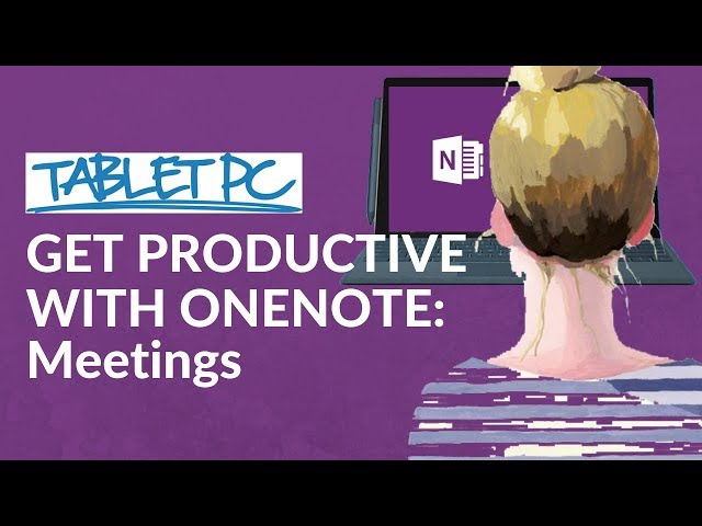 Get Productive with OneNote: Take meeting notes to the next level!