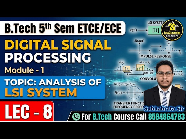 ✅Digital Signal Processing(Analysis LSI System ) For B.Tech 5th Sem 2026 ECE📜Module 1👉Lec-8⚡By S.Sir