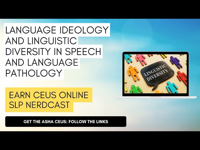 Language Ideology and Linguistic Diversity in Speech and Language Pathology