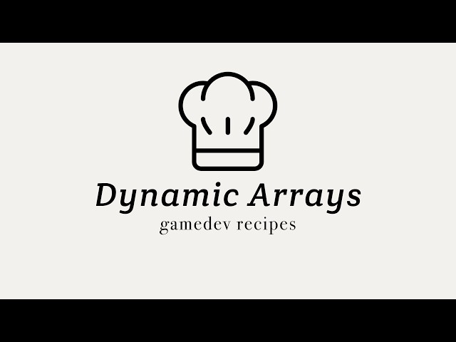 GameDev Recipes: Dynamic Arrays