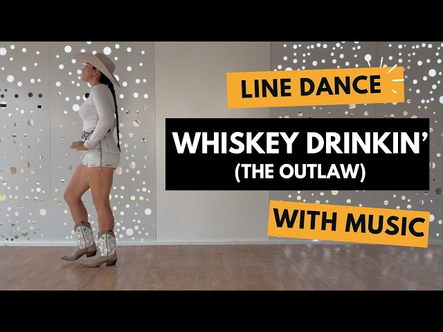 WHISKEY DRINKIN' - OUTLAW LINE DANCE - PRACTICE WITH MUSIC!
