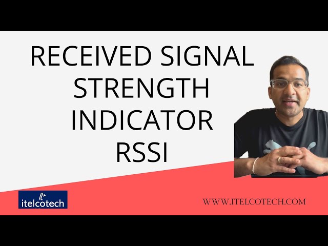 Received signal strength indicator - RSSI