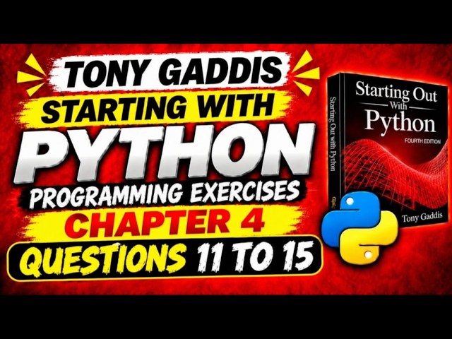 Tony Gaddis Starting Out with Python | Chapter 4 | Programming Exercises 11–15 | Complete Solutions
