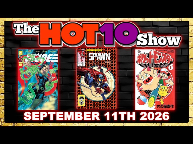 Hot 10 Comic Books Show 9/11/2026 | House of Stein Comic Books & Speculation