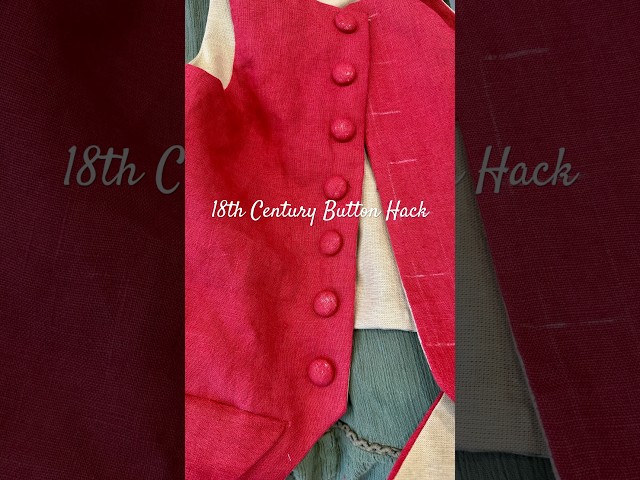 Button hack for 18th century clothing