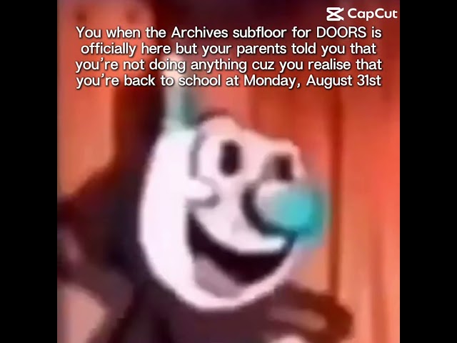 POV: The Archives dropped but you have school at August 31st