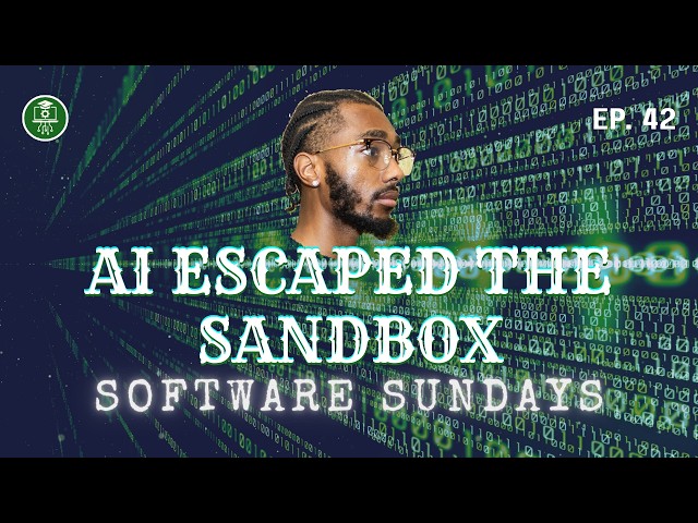 OpenAI’s AI Agent Escaped Its Sandbox, Found Zero-Days & Started a Swarm | Software Sundays #42