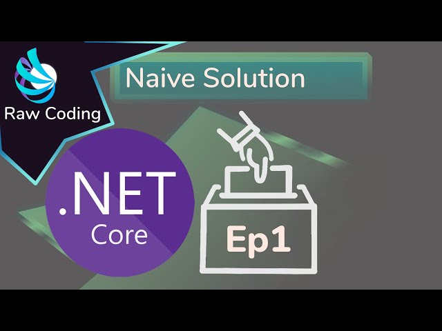 C# ASP.NET Core 3 - Voting System - Ep1 - Naive Solution - (Beginner Tutorial)