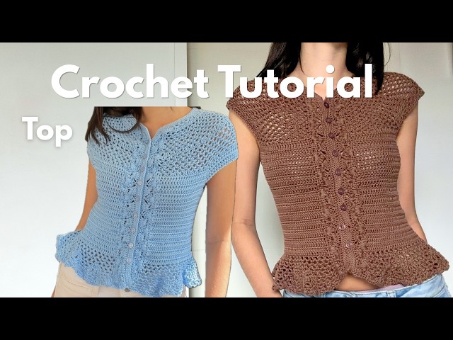 CROCHET TUTORIAL - Step by Step Crochet Top Tutorial