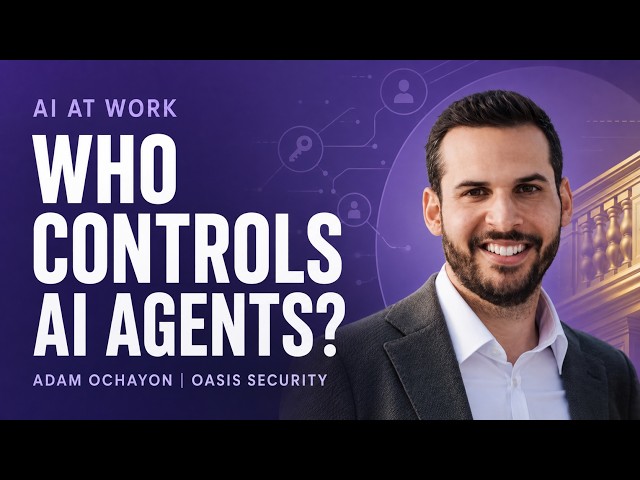 Who Controls AI Agents When Software Starts Acting Alone With Oasis Security