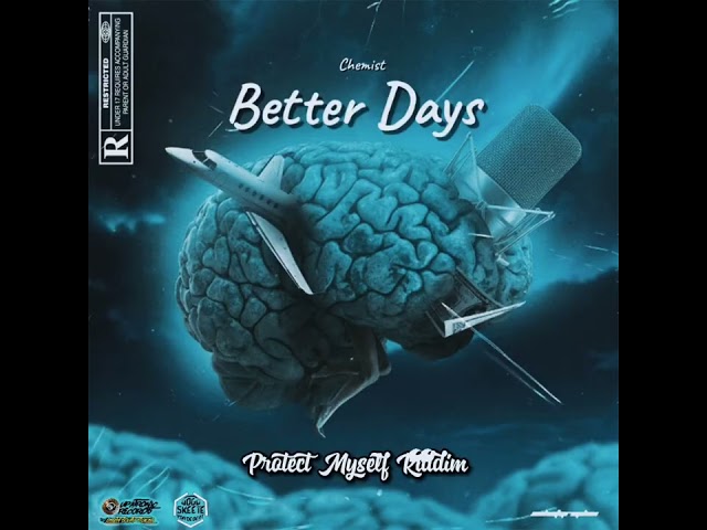 Chemist- Better Days (Official Audio)