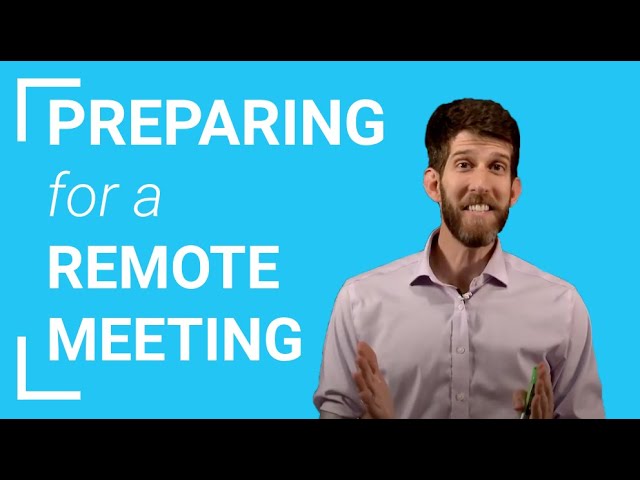 How to prepare for a remote meeting | Hosting virtual meetings