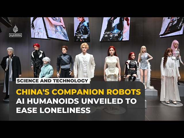 China unveils humanoid AI 'companion robots' to ease loneliness