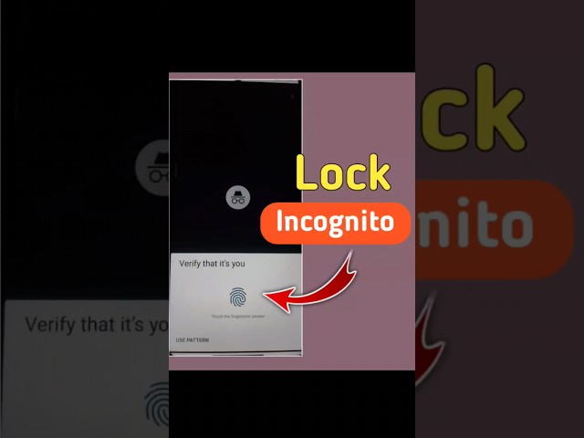 Lock Incognito Mode with Fingerprint