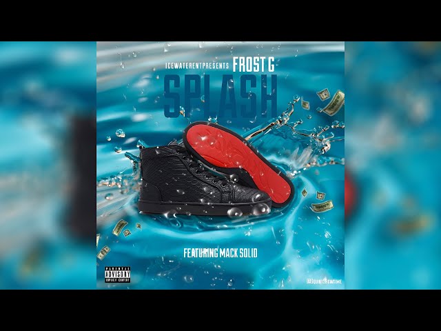 Frost G "Splash" ft Mack Solid (Teaser)