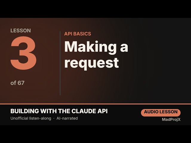 Making a request — Building with the Claude API (Lesson 3/67)