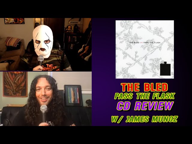 The Bled's "Pass The Flask!" CD Review W/ James Isaiah Munoz (053)