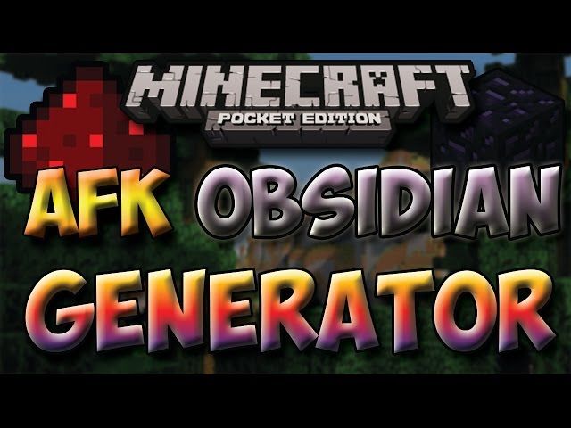 Minecraft Pocket Edition - AFK Obsidian Generator!