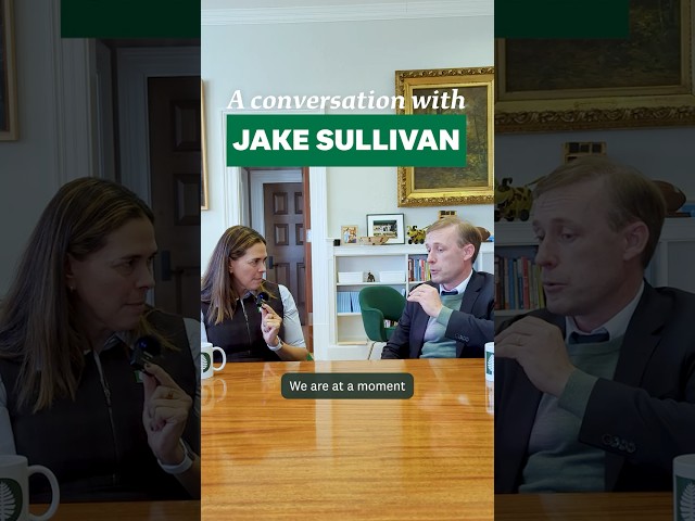 Jake Sullivan and the Shifting Landscape of Global Security