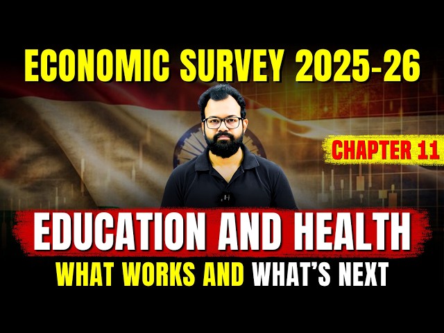 Economic Survey 2025-26 by Sanat Sir | Chapter 11