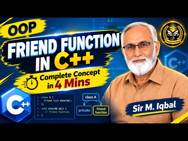 Friend Function in C++ Explained in 4 Mins! (With Example) | Sir M. Iqbal