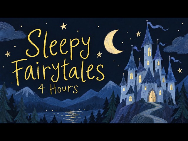 4 HRS Sleepy Fairytale Stories - Calm Bedtime Stories for Grown Ups - ASMR