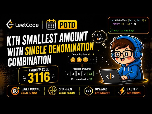 Leetcode POTD (21/08/2026)  3116. Kth Smallest Amount With Single Denomination Combination