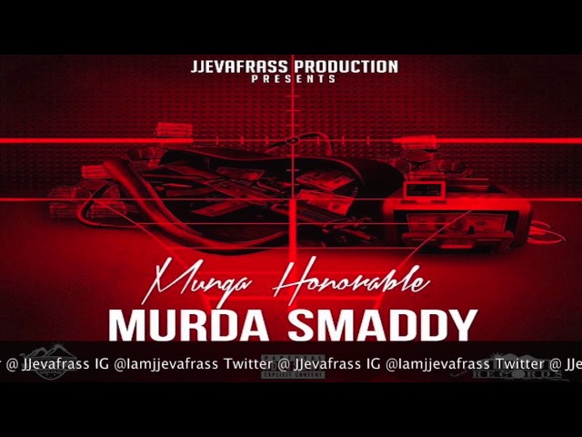 Munga Honorable - Murda Smaddy (Raw)  Extreme Caution Riddim - January 2016