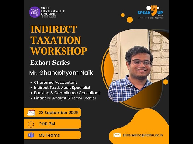 Indirect Taxation Workshop  | Exhort Series | Skill Development Council | SCS IIT(BHU) Varanasi