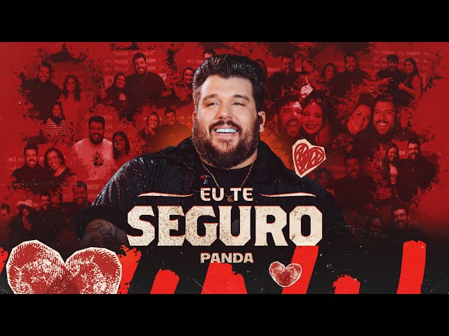Panda - Eu te seguro  [ Panda sem Moderação 2 ]