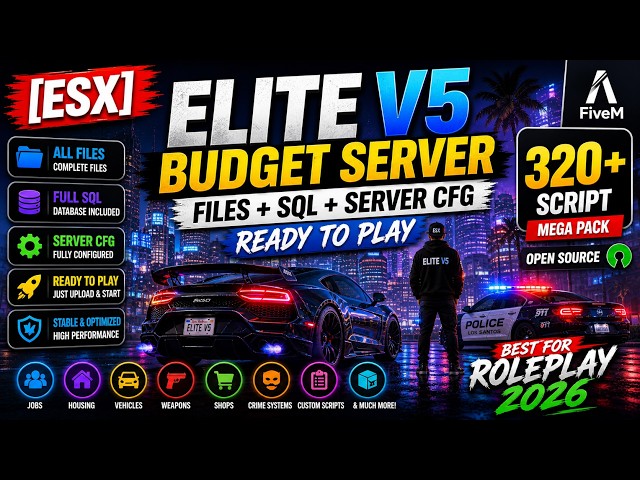 [ESX] Elite V5 BUDGET SERVER - FILES + SQL + SERVER CFG - READY TO PLAY | Open Source | 320+ Script