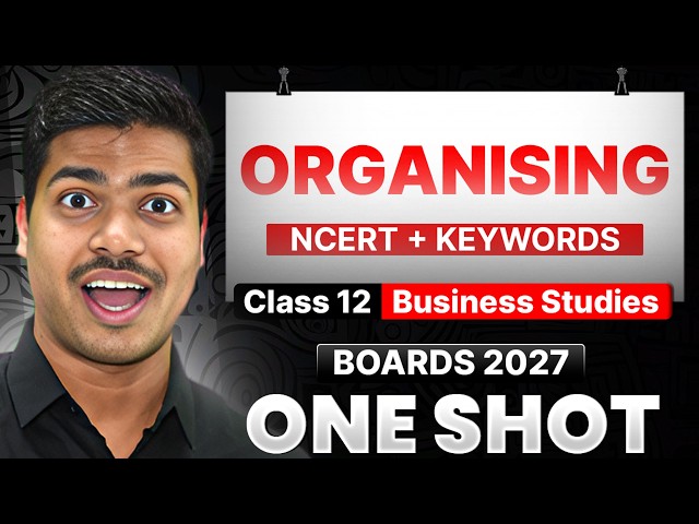 Organising | One shot | With All NCERT Key Words | Class 12 Business studies Board exam 2027