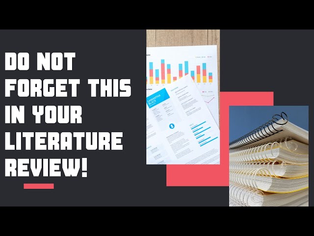 Never forget to include THIS in your literature review chapter!