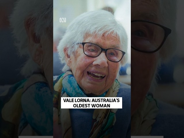 Vale: Australia's oldest woman, Lorna, has passed away