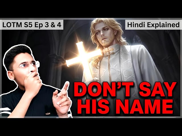 Adam Is One Step from Godhood… | LOTM Season 5 Ep 3–4 Explained