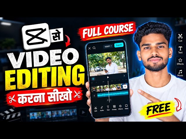 CapCut Video Editing Full Course 2026 🔥 | CapCut Se Video Editing Kaise Kare | CapCut Tutorial Hindi