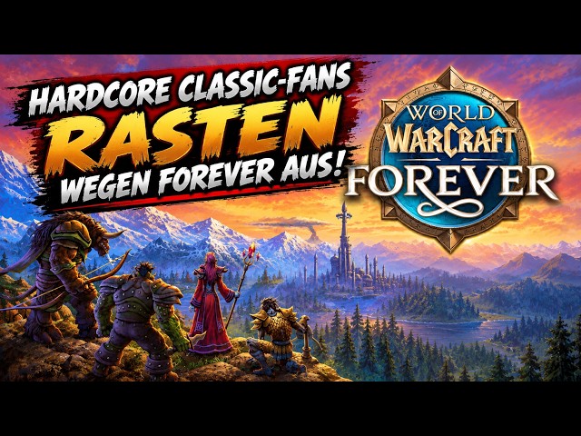 Tausende Spieler rasten aus: Hardcore CLASSIC-FANS sind mit WoW: Forever nicht zufrieden!