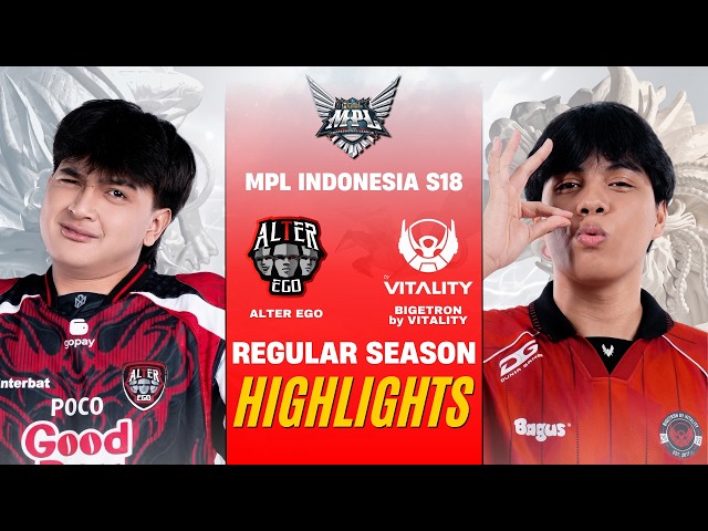 [HIGHLIGHTS] ALTER EGO vs BIGETRON BY VITALITY MPL ID S18 REGULAR SEASON | AE vs BTR