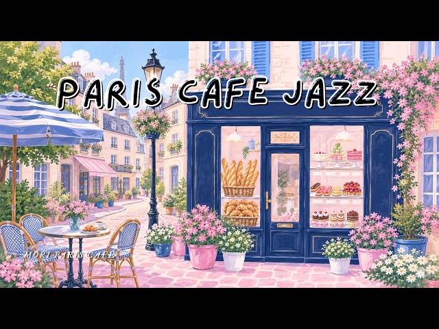 Playlist | Paris Café Jazz ☕ Relaxing French Jazz for Coffee, Study & Work | Mori Paris Café